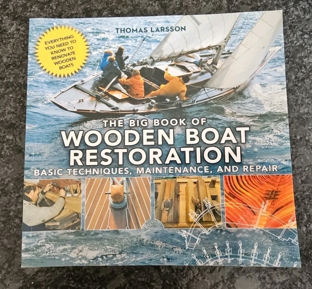 The Big Book of Wooden Boat Restoration: Basic Techniques, Maintenance, & Repair